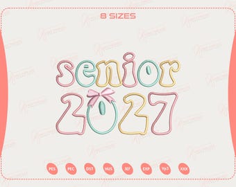 Senior 2027 Embroidery Design, Graduation Class Of 2027 Embroidery File, Cute Senior, Senior Gift Idea, Trendy School Embroidery Pattern