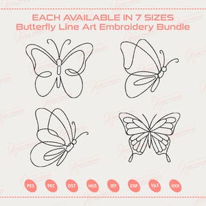 May include: A digital embroidery bundle featuring four different butterfly designs in a line art style. The designs are in black and are displayed on a light beige background. Text at the top reads "EACH AVAILABLE IN 7 SIZES Butterfly Line Art Embroidery Bundle."