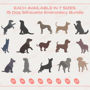 May include: An embroidery bundle featuring 15 dog silhouettes in various poses and colors, including black, brown, and gray. The text reads "EACH AVAILABLE IN 7 SIZES" and "15 Dog Silhouette Embroidery Bundle".