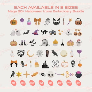 May include: A digital collection of over 50 Halloween-themed embroidery designs featuring icons like pumpkins, ghosts, bats, skulls, and sweets. The text reads "EACH AVAILABLE IN 8 SIZES" and "Mega 50+ Halloween Icons Embroidery Bundle" with file formats listed.