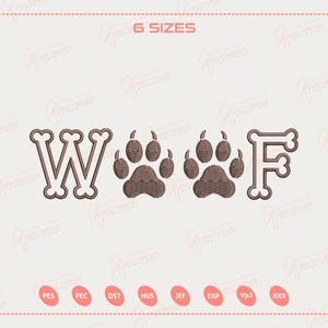 May include: An embroidered design featuring the word "WOOF" with the letters "W" and "F" shaped like bones, and two paw prints in between. The design is in shades of brown and is suitable for pet-themed projects.