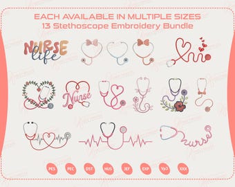 May include: An embroidery bundle featuring 13 stethoscope designs in various styles. The designs include stethoscopes shaped as hearts, with floral accents, and the words "Nurse Life" and "Nurse". The designs are available in multiple sizes.