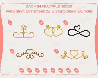 May include: An embroidery bundle featuring five wedding ornament designs. Designs include a flower, interlocking hearts, an infinity symbol with a heart, and decorative heart and vine elements. The text "EACH IN MULTIPLE SIZES" and "Wedding Ornaments Embroidery Bundle" are visible.
