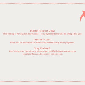 May include: A light beige background with coral-colored accents and text. The text states this listing is for digital downloads, with instant access after payment. It also encourages users to favorite the shop for updates.