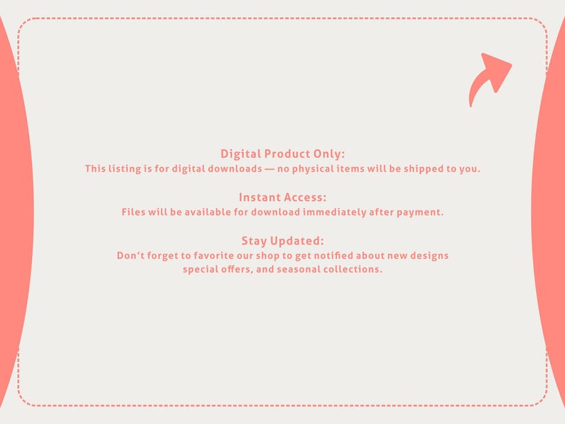 May include: A light beige background with coral-colored accents and text. The text states this listing is for digital downloads, with instant access after payment. It also encourages users to favorite the shop for updates.