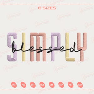 Simply Blessed Embroidery Design, Inspirational Script Text, Faith Quote Embroidery, Religious Word Art, Spiritual Embroidery File