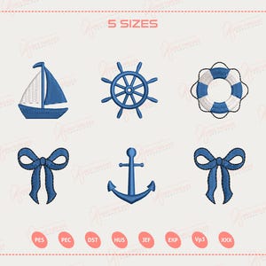 May include: An image featuring six nautical-themed embroidery designs. The designs include a sailboat, ship's wheel, life preserver, two bows, and an anchor. All designs are in shades of blue and white, with the text "5 SIZES" at the top.