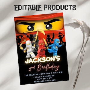 May include: A birthday invitation featuring Lego Ninjago characters. The invitation has a black background with the text "JACKSON'S 2nd Birthday". The date, time, and RSVP information are also included. The words "EDITABLE PRODUCTS" are at the top.