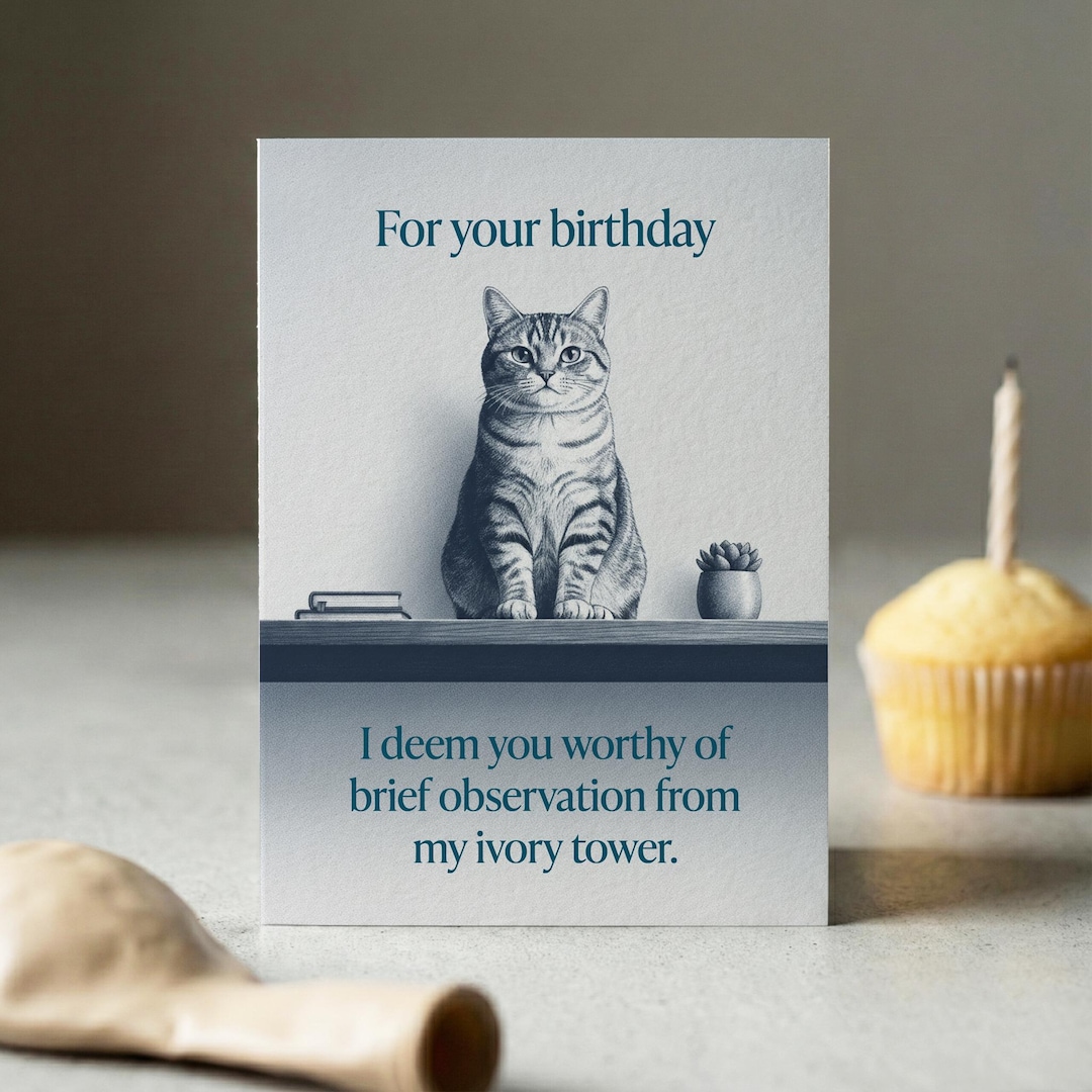 Sarcastic Cat Birthday Card - Ivory Tower Tabby - Funny Cynical ...