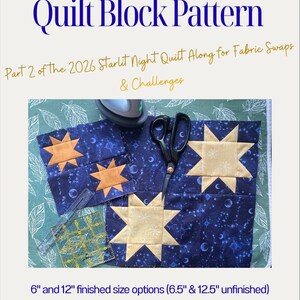 May include: A quilt block pattern titled "Toothy Starlets" with star-shaped designs. The image shows fabric pieces with gold and orange star patterns, scissors, and an iron. Text includes "Part 2 of the 2026 Starlit Night Quilt Along" and size options.