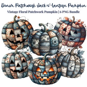 May include: Six denim patchwork Jack-o'-lantern pumpkins with carved faces. The pumpkins are decorated with floral and lace patterns in shades of blue, orange, and cream. The text at the top reads "Denim Patchwork Jack-o'-lantern Pumpkin".