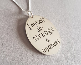 I Myself am Strange and Unusual Sterling Silver Handmade Pendant