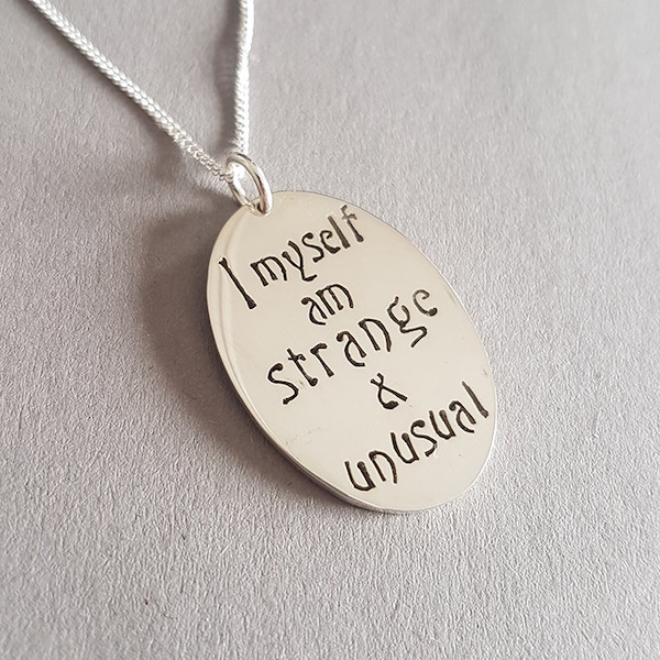 I Myself am Strange and Unusual Sterling Silver Handmade Pendant