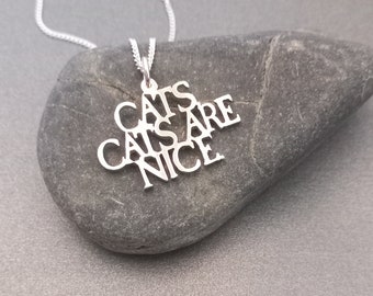 Cats are Nice Sterling Silver Handcut Pendant