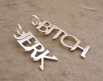 Bitch / Jerk Sterling Silver Pendants