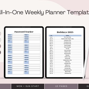 May include: A digital weekly planner template displayed on two tablets. One tablet shows a password tracker, and the other displays a 2025 holiday list. The text "All-In-One Weekly Planner Template" is at the top.