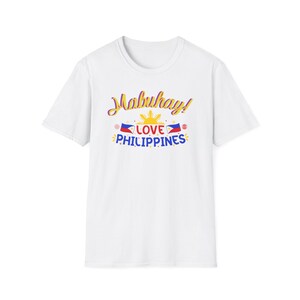 Mabuhay Philippines T-Shirt: Filipino Pride Softstyle Tee