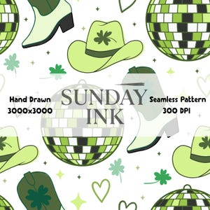 Może przedstawiać: Powtarzający się wzór z zielonymi kowbojskimi butami, kapeluszami z koniczyną, kulami dyskotekowymi i sercami na białym tle. Tekst "SUNDAY INK" jest wyśrodkowany, z "Hand Drawn 3000x3000" i "Seamless Pattern 300 DPI".