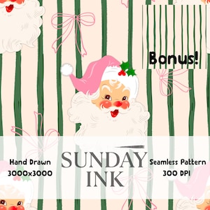 May include: Seamless pattern featuring Santa Claus faces with pink hats and bows, set against a striped background of green and beige. The text "SUNDAY INK" and "Bonus!" are also visible. The pattern is hand drawn and 3000x3000 pixels.