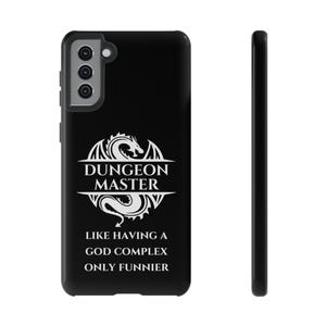 May include: Black phone case with a white graphic of a dragon and the words "DUNGEON MASTER" above the text "LIKE HAVING A GOD COMPLEX ONLY FUNNIER". The case is shown from the front and side.