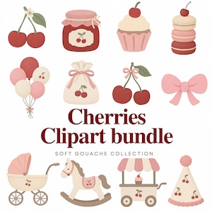 May include: A digital illustration set featuring cherries, a jam jar, cupcake, macarons, balloons, a gift bag, a bow, a baby carriage, a rocking horse, a food cart, and a party hat. The text reads Cherries Clipart bundle SOFT GOUACHE COLLECTION.