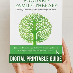 Emotionally Focused Family Therapy: Restoring Connection and Promoting Resilience - Digital Book