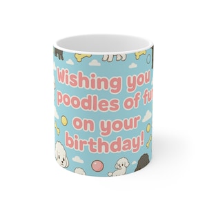 Birthday Poodle Coffee Mug, Cute Dog Lover Gift, Fun Ceramic Cup, Pet-Themed Birthday Present, 11oz 15oz
