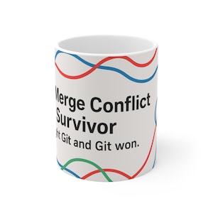 May include: White ceramic mug with the text "Merge Conflict Survivor" in black. The mug has red, blue, and green wavy lines. The text "I fought Git and Git won." is also on the mug.