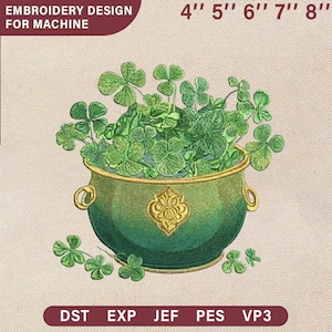 Könnte beinhalten: Ein Stickdesign für eine Maschine zeigt einen grünen Topf, der mit grünen Kleeblättern gefüllt ist. Der Topf hat goldene Akzente und Griffe. Der Text "EMBROIDERY DESIGN FOR MACHINE" steht oben links. Die Größen sind 10 cm, 13 cm, 15 cm, 18 cm und 20 cm.