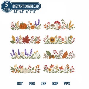 May include: An embroidery design set featuring eight horizontal floral and botanical arrangements with pumpkins, mushrooms, sunflowers, acorns, and autumn leaves. Text includes 5 Sizes, 3.5" 4.5" 6" 7" 8", and file formats DST, PES, JEF, EXP, VP3.