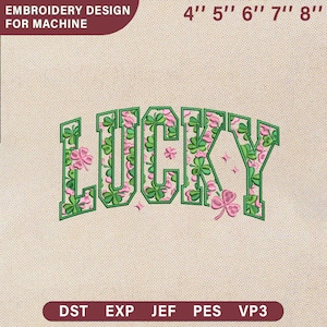 Può includere: Un disegno di ricamo per macchina, con la parola "LUCKY" in un font verde in stile collegiale. Le lettere sono riempite di fiori rosa e trifogli verdi. Il disegno è disponibile in varie misure, da 10 cm a 20 cm.