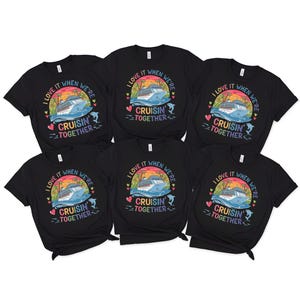 Cruisin Together 2025 Shirt - Matching Cruise Vacation Graphic Tee - Family Friends Cruise Trip Shirt - I Love It When We're Cruisin Shirt