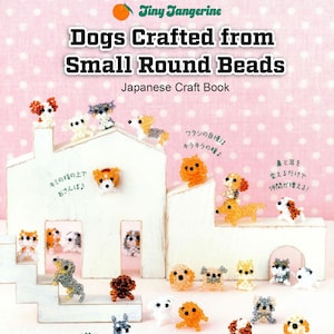 Japanese Beading Craft Book – Cute Dog Crafted from Small Beads | PDF Tutorial & Pattern | The Art of the beading