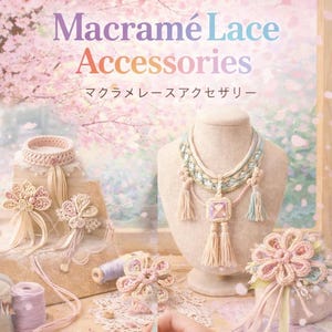 Puede incluir: Una exhibición de accesorios de encaje macramé, que incluye un gargantilla, broches florales y un collar con borlas. La paleta de colores es suave, con rosas, cremas y azules claros. El texto "Macramé Lace Accessories" es visible en la parte superior.