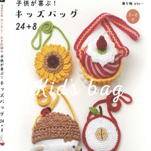 Japanese Crochet Book - Easy Crochet Kids Bag 24 + 8 | PDF Tutorial and Patterns