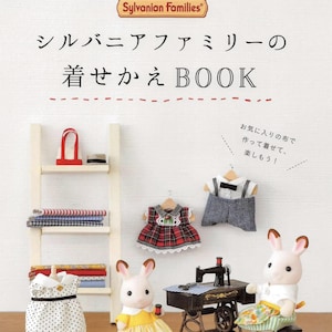 Sylvanian Families Sewing Book: DIY Miniature Clothes Patterns - Adorable Dollhouse Fashion | PDF Tutorial and Patterns