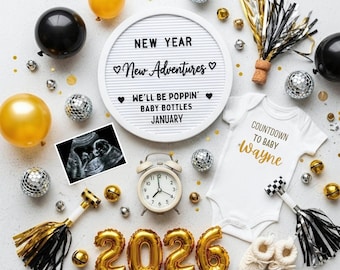 May include: A festive announcement with a white letter board reading "New Year, New Adventures" and "We'll be poppin' baby bottles January." Gold balloons, disco balls, and a baby onesie that says "Countdown to Baby Wayne" are also featured.