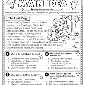 May include: A black and white reading comprehension worksheet titled Find The Main Idea. It features a short story about a girl named Lily finding a lost dog, accompanied by an illustration of the girl and dog, plus four multiple-choice questions.