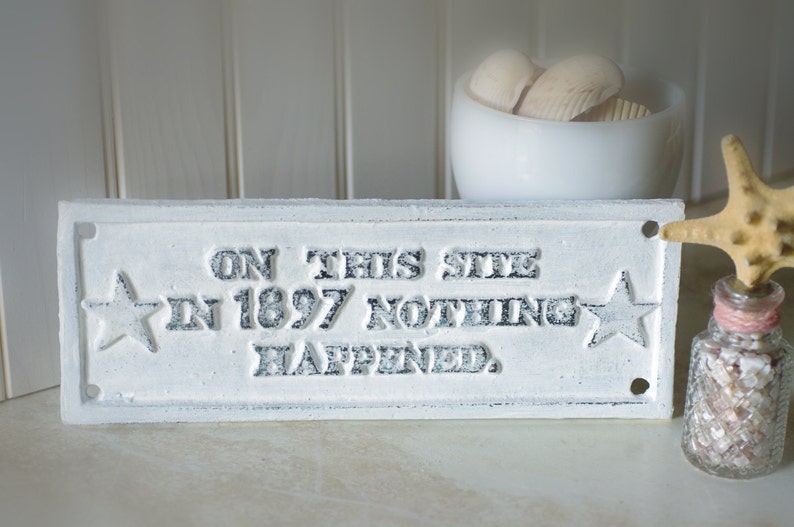 Wall Decor Nothing Happened Cast Iron Sign image 4