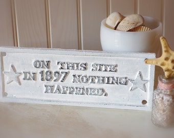 Wall Decor Nothing Happened Cast Iron Sign