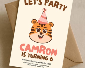 May include: A party invitation featuring a cartoon tiger wearing a party hat. The text "LET'S PARTY" is at the top, with "CAMRON IS TURNING 6" below the tiger illustration. Includes date, time, and RSVP information.