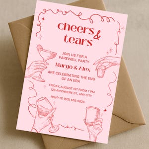 May include: A pink party invitation with red text and illustrations. The invitation reads "Cheers & Tears" and includes details for a farewell party, including the names Margo & Alex, date, time, and RSVP information.