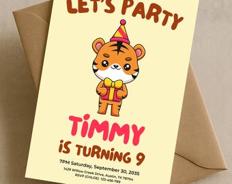 May include: A birthday party invitation with a cartoon tiger holding a gift. The text reads "LET'S PARTY", "TIMMY IS TURNING 9", and includes the date, time, and RSVP information. The invitation is on a light yellow background.