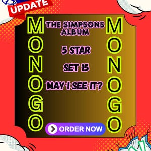 Peut inclure: Un graphique rectangulaire avec un fond rouge et des bulles de style bande dessinée. Le centre présente un panneau marron avec le texte : THE SIMPSONS ALBUM, 5 STAR, SET 15, MAY I SEE IT? Le mot MONOGO est écrit verticalement en vert néon.