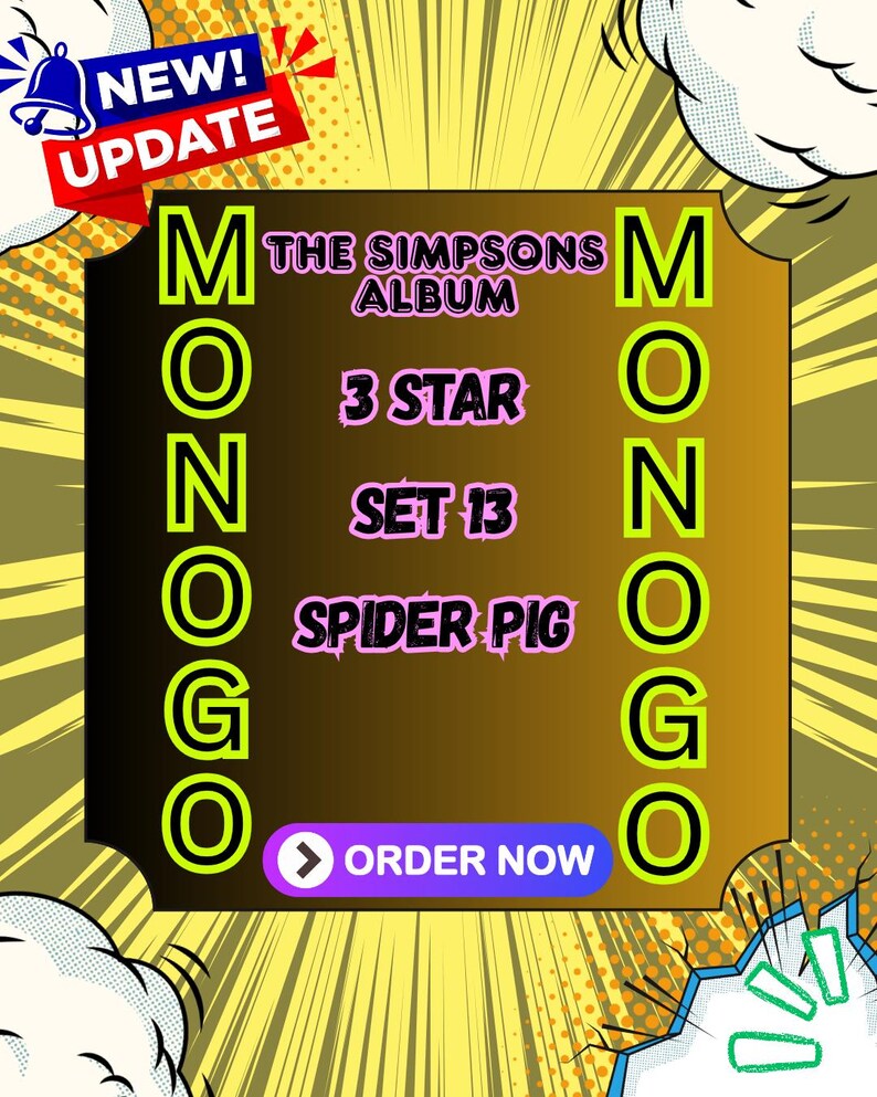 May include: A digital graphic with a yellow comic book background featuring a brown central panel. Text reads: NEW! UPDATE, THE SIMPSONS ALBUM, 3 STAR, SET 13, SPIDER PIG, MONOGO on both sides, and a purple button with a white arrow and ORDER NOW.