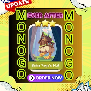 May include: A cartoon graphic with the text "NEW! UPDATE" and "EVER AFTER MONOGO." The image features a Baba Yaga's Hut illustration with three stars and an "ORDER NOW" button. The background has a comic book style.