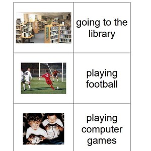 May include: A collage of three images with text. The top image shows a library with the text "going to the library". The middle image shows a soccer game with the text "playing football". The bottom image shows two children playing video games with the text "playing computer games".