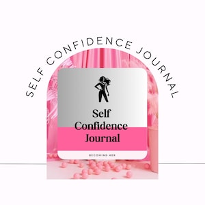 Self Confidence Journal | Boost Self-Esteem & Inner Power | Printable Daily Confidence Workbook | Self-Love Guided Prompts | Becoming Her