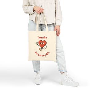 I Am the Love of My Life Tote | Self Love Tote Bag | Funny Feminist Gift | Eco Cotton Canvas Bag | Valentine&#39;s Day Gift for Her, Empowerment