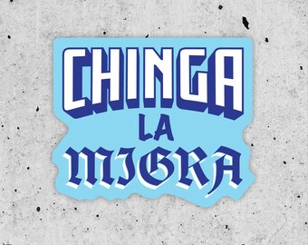 Chinga La Migra (Old English Blue) Sticker